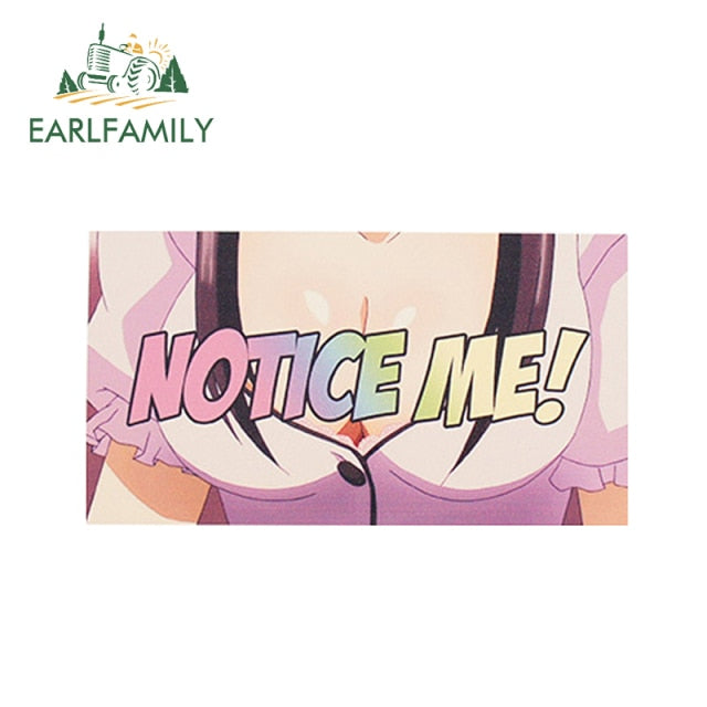 Notice Me! 13cm x 7cm Vinyl Decal Auto Sticker